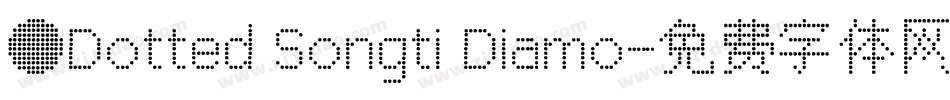●Dotted Songti Diamo字体转换